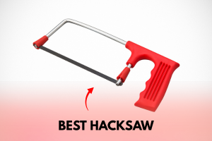 Best Hacksaw for Easy Metal Cutting | Buying Guide