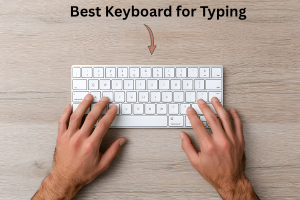 Best Keyboard for Typing | Smooth & Comfortable