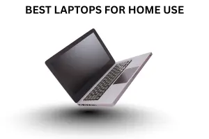 10 Best Laptops for Home Use