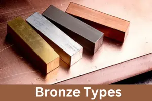 Which Bronze Types is Right for You Find the Perfect Alloy