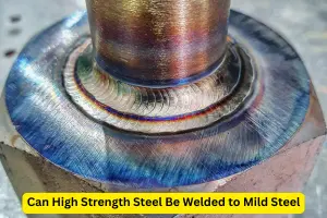 Can High Strength Steel Be Welded to Mild Steel