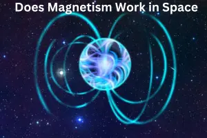 Does Magnetism Work in Space – Application and Benefits