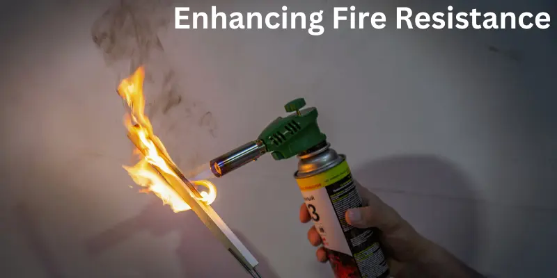 enhancing fire resistance Enhancing Fire Resistance