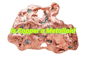 Is Copper a Metalloid