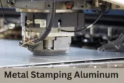 Metal Stamping Aluminum | Easy Steps to Understand Metal Stamping