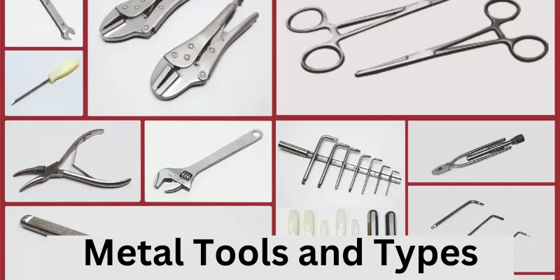 Metal Tools and Types
