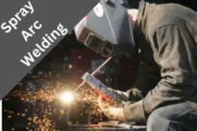 Spray Arc Welding – Step by Step Guide – Need Metals