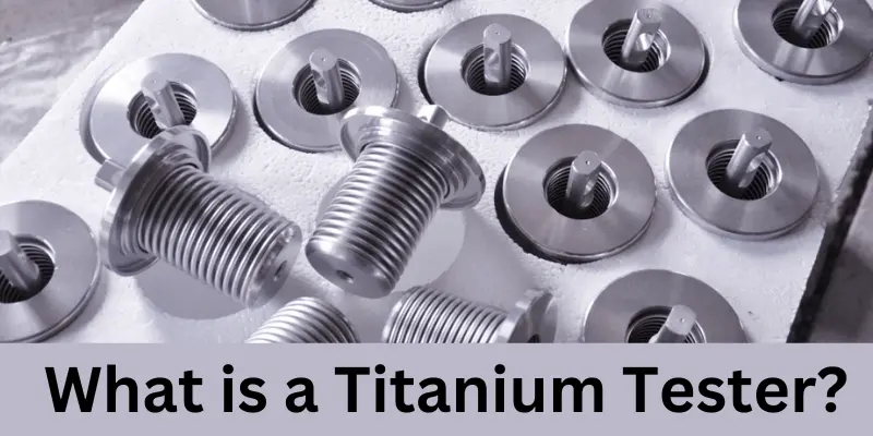 what is a titanium tester What is a Titanium Tester?