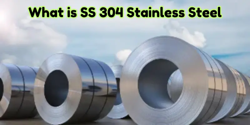 what is ss 304 stainless steel what is ss 304 stainless steel